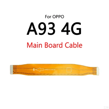 10BUC/Lot Pentru OPPO A93 Versiune Globală în 2020 4G Display LCD Conecta Placa de bază prin Cablu de Bord Principal Cablu Flex