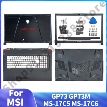 Piese noi Pentru MSI GP73 GP73M MS-17C5 MS-17C6 Original Înapoi Capacul cadrul Frontal PlamRest Jos Hingecover Top Laptop Cazuri Înlocui