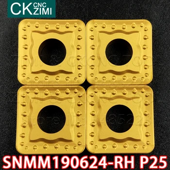 SNMM190624-RH P25 SNMM 190624 RH P25 Insertii Carbură de Cotitură Externe Insertii Unelte CNC de tăiere Grele de Metal strung instrument pentru Oțel