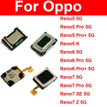Top Receptorul Pentru OPPO Reno 5 6 7 5G Pro Plus Reno7 SE Z /5K Ureche Căști Difuzor Buzzer Sonerie Reparare Piese de Reno5 Reno6 Reno7