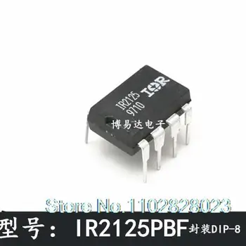 （20BUC/LOT） IR2125 DIP8 IR2125PBF Original, in stoc. Puterea IC